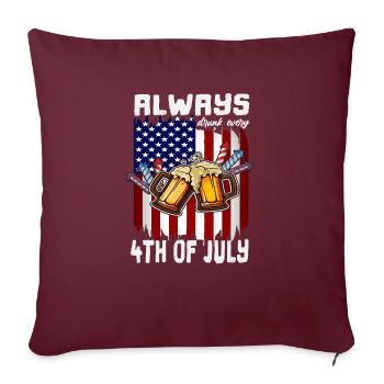 4th of July Day Drinkng Always Drunk US Flag - Housse de coussin décorative 45 x 45 cm - bordeaux - Devant