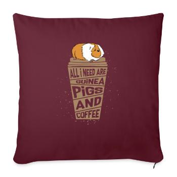 Tout ce dont j’ai besoin, ce sont des cochons d’Inde et un amateur de café R - Housse de coussin décorative 45 x 45 cm - bordeaux - Devant