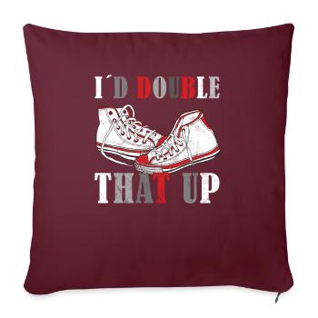 « Je doublerais ça » chaussures fan sneaker - Housse de coussin décorative 45 x 45 cm - bordeaux - Devant