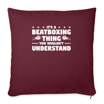 C’est une chose de beatboxing que vous ne comprendriez pas - Housse de coussin décorative 45 x 45 cm - bordeaux - Devant