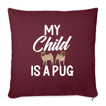 Pug Gifts for Pug Lovers - Sofakissenbezug 45 x 45 cm - Burgunderrot - Vorne