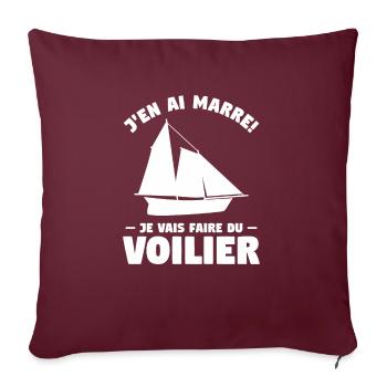 J'en Ai Marre Je Vais Faire Du Voilier Timonier - Housse de coussin décorative 45 x 45 cm - bordeaux - Devant