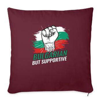Not Bulgarian But Supportive Bulgaria Flag - Sofakissenbezug 45 x 45 cm - Burgunderrot - Vorne