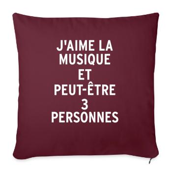 J'aime la musique et peut-être 3 personnes - Housse de coussin décorative 45 x 45 cm - bordeaux - Devant