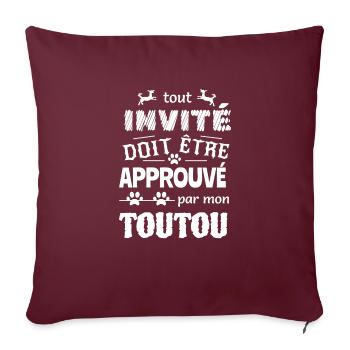 Tout invité doit être approuvé par mon toutou - Housse de coussin décorative 45 x 45 cm - bordeaux - Devant