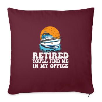 Retraité, vous me trouverez dans mon bureau, la vie au lac - Housse de coussin décorative 45 x 45 cm - bordeaux - Devant