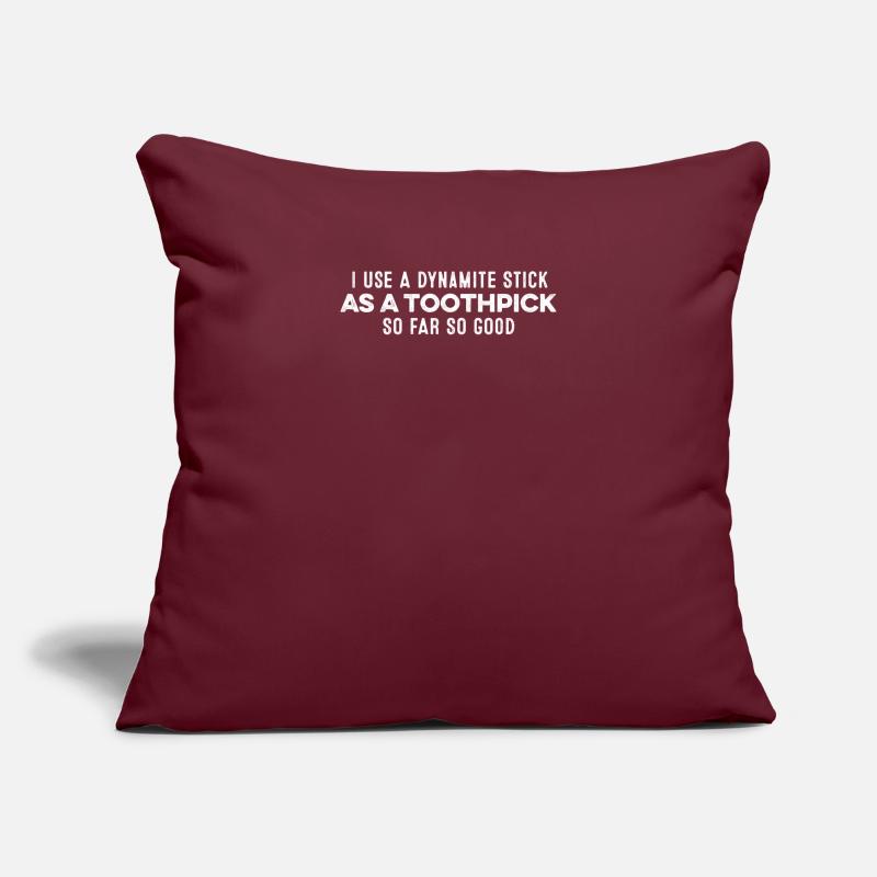 J’utilise un bâton de dynamite comme un cure-dent Humour cool Housse de coussin décorative 45 x 45 cm