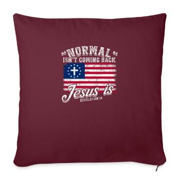 La normale ne revient pas Jésus est - La foi - Housse de coussin décorative 45 x 45 cm - bordeaux - Devant