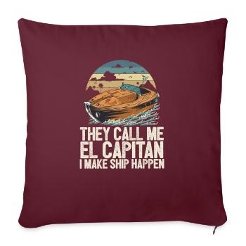 Ils m’appellent El Capitan Je fais du navire drôle - Housse de coussin décorative 45 x 45 cm - bordeaux - Devant