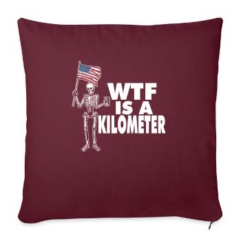 WTF Is A Kilometer Meme Skeleton USA Flag - Sofakissenbezug 45 x 45 cm - Burgunderrot - Vorne