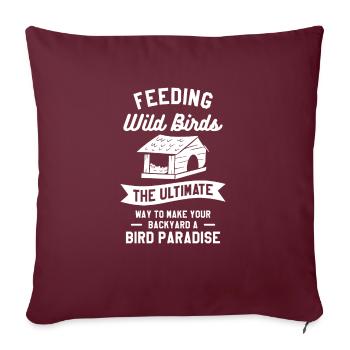 Nourrir les oiseaux sauvages La façon ultime de faire votre - Housse de coussin décorative 45 x 45 cm - bordeaux - Devant