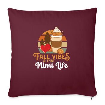Fall Vibes That Mimi Life Proud Mom Best Wife - Sofakissenbezug 45 x 45 cm - Burgunderrot - Vorne