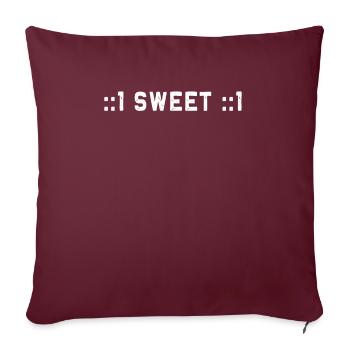 « ::1 Sweet ::1 » Drôle de signification - Housse de coussin décorative 45 x 45 cm - bordeaux - Devant
