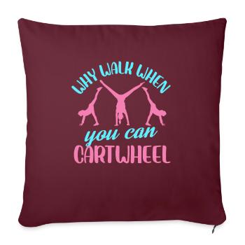 Pourquoi marcher quand on peut faire la roue - Housse de coussin décorative 45 x 45 cm - bordeaux - Devant