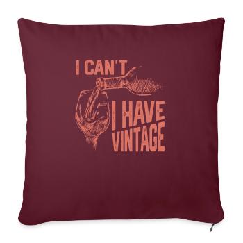 I Can't I Have Vintage Vintner Wine Winery - Sofakissenbezug 45 x 45 cm - Burgunderrot - Vorne