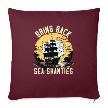 Song Sea Shanty Design pour les bottes de chant des êtres chers - Housse de coussin décorative 45 x 45 cm - bordeaux - Devant