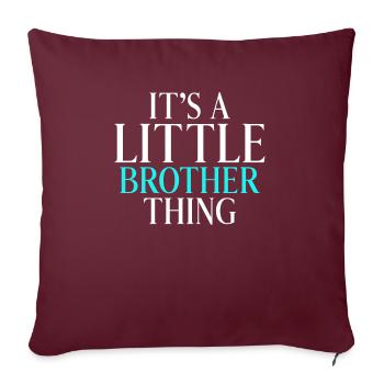 Little Brother Gifts - Sofa pillowcase 17,3'' x 17,3'' (45 x 45 cm) - burgundy - Front