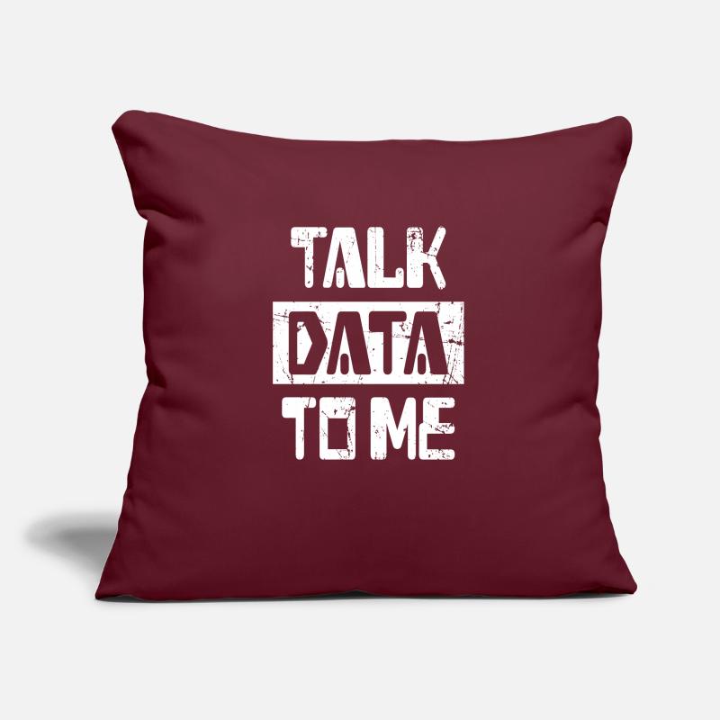Talk Data to me IT Data Scientist Gift Sofa pillowcase 17,3'' x 17,3'' (45 x 45 cm)