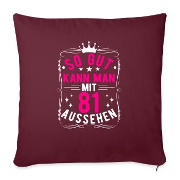So Gut Kann Man Mit 81 Aussehen, 81. Geburtstag - Sofakissenbezug 45 x 45 cm - Burgunderrot - Vorne
