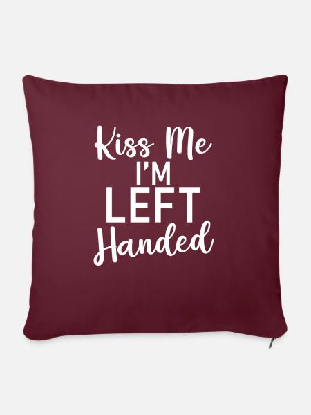 Left Handers Gifts - Sofakissenbezug 45 x 45 cm - Burgunderrot