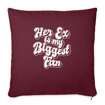 Her Ex Is My Biggest Fan Ex-Girlfriend Break Up - Sofakissenbezug 45 x 45 cm - Burgunderrot - Vorne