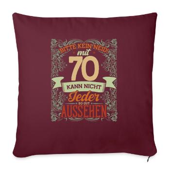 70. Geburtstag, Bitte Kein Neid, 70 Jahre - Sofakissenbezug 45 x 45 cm - Burgunderrot - Vorne