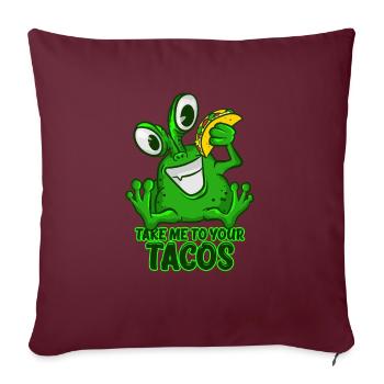 Take Me To Your Tacos T-Shirt Drôle Vert Espace - Housse de coussin décorative 45 x 45 cm - bordeaux - Devant