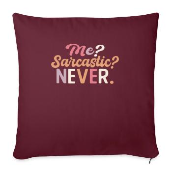 Une blague pointue avec moi ? Sarcastique? Jamais. - Housse de coussin décorative 45 x 45 cm - bordeaux - Devant