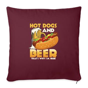 Hot Dogs And Beer That's Why I'm Here Foodie Wiene - Sofakissenbezug 45 x 45 cm - Burgunderrot - Vorne