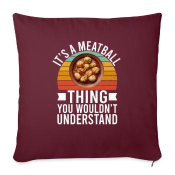 Meatball Lovers Gifts - Sofa pillowcase 17,3'' x 17,3'' (45 x 45 cm) - burgundy - Front
