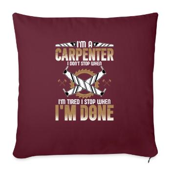 Carpenter's Determination - Done Trumps Tired - Sofakissenbezug 45 x 45 cm - Burgunderrot - Vorne
