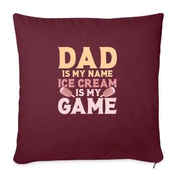 Papa est mon nom La crème glacée est mon jeu Cone Scoop Su - Housse de coussin décorative 45 x 45 cm - bordeaux - Devant