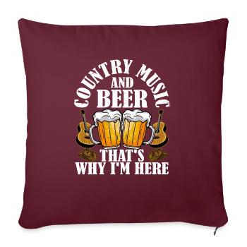Musique country et bière, c’est pourquoi je suis ici Western - Housse de coussin décorative 45 x 45 cm - bordeaux - Devant