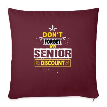 Senior Don't Forget My Discount - Gifts Senior - Sofa pillowcase 17,3'' x 17,3'' (45 x 45 cm) - burgundy - Front