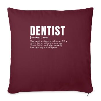 Funny Dentist Definition Tooth Doctor Occupation - Sofakissenbezug 45 x 45 cm - Burgunderrot - Vorne