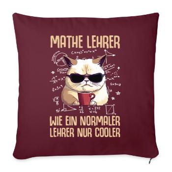 Mathe Lehrer Wie Ein Normaler Lehrer Nur - Sofakissenbezug 45 x 45 cm - Burgunderrot - Vorne