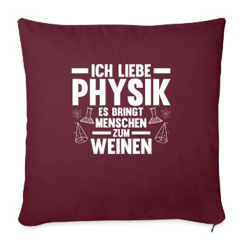 Physiker Beruf Wissenschaftler Geschenk - Sofakissenbezug 45 x 45 cm - Burgunderrot - Vorne