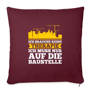 Bauarbeiten Beruf Bauarbeiter Geschenk - Sofakissenbezug 45 x 45 cm - Burgunderrot - Vorne