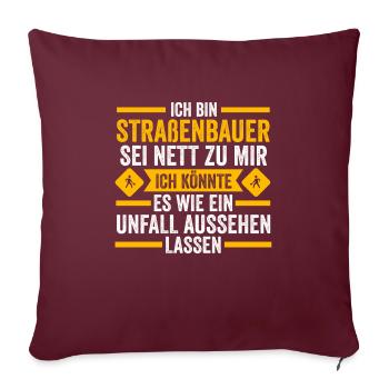 Straßenbauer Job Straßenbau Geschenk - Sofakissenbezug 45 x 45 cm - Burgunderrot - Vorne
