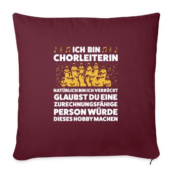 Chorleiterin Beruf Dirigentin Geschenk - Sofakissenbezug 45 x 45 cm - Burgunderrot - Vorne