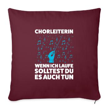 Chorleiterin Beruf Chorleitung Geschenk - Sofakissenbezug 45 x 45 cm - Burgunderrot - Vorne