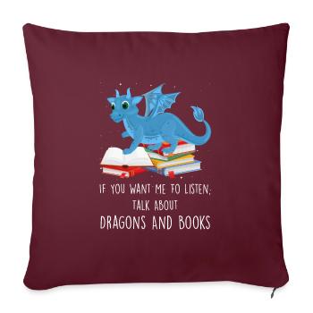 Drache Drache und Buch Drachenliebhaber Geschenk - Sofakissenbezug 45 x 45 cm - Burgunderrot - Vorne