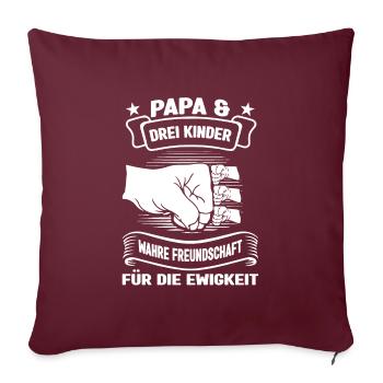 Papa 3 Kinder Papa von 3 Kindern Geschenk - Sofakissenbezug 45 x 45 cm - Burgunderrot - Vorne