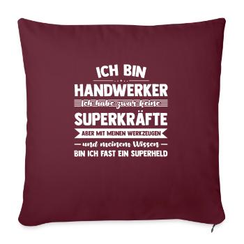 Handwerker Beruf Handwerker Geschenk - Sofakissenbezug 45 x 45 cm - Burgunderrot - Vorne
