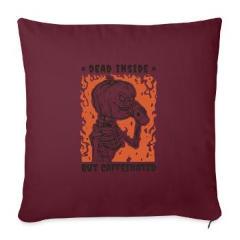 Café d’Halloween mort à l’intérieur mais caféiné - Housse de coussin décorative 45 x 45 cm - bordeaux - Devant