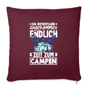 Im Ruhestand angekommen - endlich Zeit zum Campen - Sofakissenbezug 45 x 45 cm - Burgunderrot - Vorne