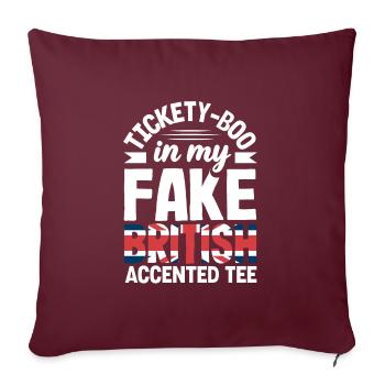 Tickety-Boo in My Fake British Accented Tee - Sofakissenbezug 45 x 45 cm - Burgunderrot - Vorne
