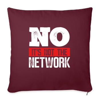 Network Engineer Its not the Computer Server - Sofakissenbezug 45 x 45 cm - Burgunderrot - Vorne