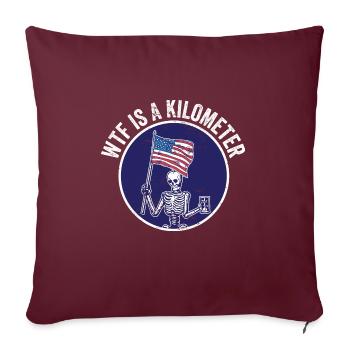 WTF Is A Kilometer Meme Patriotic Skeleton USA - Sofakissenbezug 45 x 45 cm - Burgunderrot - Vorne