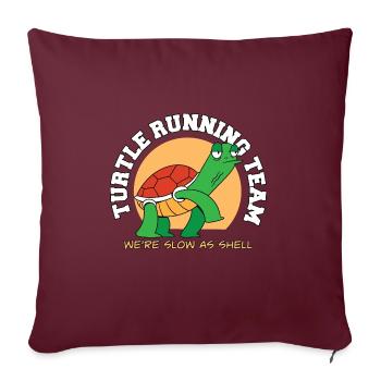 Turtle Running Team We're Slow As Shell Funny - Sofakissenbezug 45 x 45 cm - Burgunderrot - Vorne